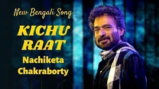 Kichu Raat  Nachiketa Chakraborty  Bengali Modern Song  INRECOBENGALICLASSICS [upl. by Gwendolen614]