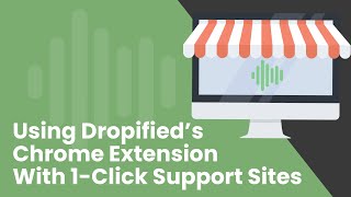 How to Import Products From Supported Online Stores Using the Dropified Google Chrome Extension [upl. by Ahsi214]