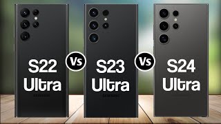 Samsung Galaxy S22 Ultra Vs Samsung Galaxy S23 Ultra Vs Samsung Galaxy S24 Ultra [upl. by Vinay112]