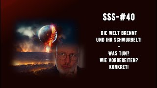 SSSDie40  Welt brennt  Was tun [upl. by Smail]