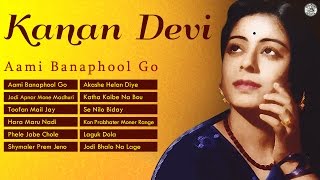 Kanan Devi Hit Bengali Songs  Ami Banaphool Go  Best of Kanan Devi [upl. by Michaella]