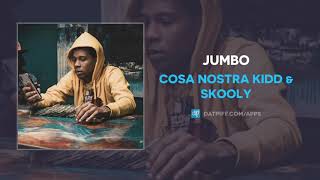 Cosa Nostra Kidd amp Skooly  Jumbo AUDIO [upl. by Attebasile]