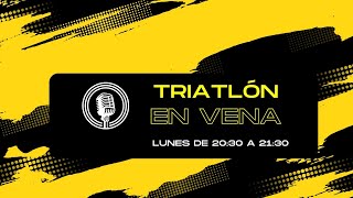 Triatlón En Vena 304  Luces y Sombras en nuestro triatlón [upl. by Olympias]