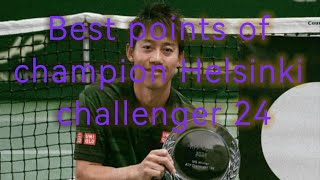 Nishikori champion of Helsinki challenger 2024 Best points [upl. by Greta]