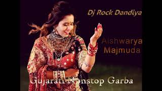 Dj Rock Dandiya  Gujarati Nonstop Garba  Aishwarya Majmuda [upl. by Serra800]