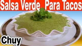 Salsa verde receta clasica chuy para tacos comida Mexicana salsa guacamole green sause with avocado [upl. by Werdnaed229]