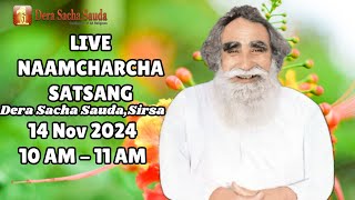 14 Nov 2024  Incarnation Month  Live Naamcharcha Satsang  Sirsa SaintMSGInsan [upl. by Eiznekcam]