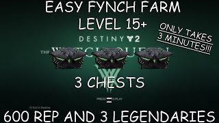 Destiny 2  EASY FYNCH REPUTATION FARM LEVEL 15 600 REP AND 3 LEGENDARIES IN 3 MINUTES [upl. by Marilee]