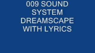 009 SOUND SYSTEM DREAMSCAPE WITH LYRICS [upl. by Marney]