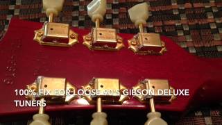 100 FIX For Loose Gibson Deluxe Tuners [upl. by Geraint182]