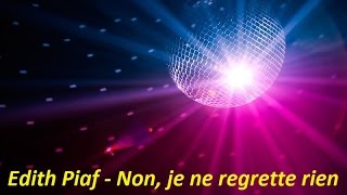 Edith Piaf  Non je ne regrette rien Lyrics [upl. by Sices]