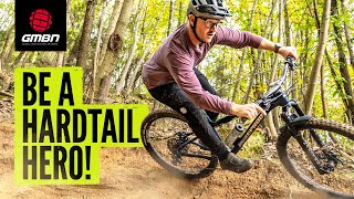 How To Push Your Hardtail Harder [upl. by Melicent]