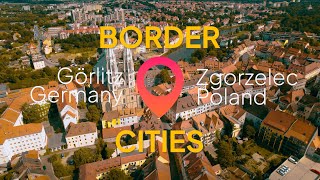 One City in Two Countries  Görlitz amp Zgorzelec  Border Cities [upl. by Airelav]