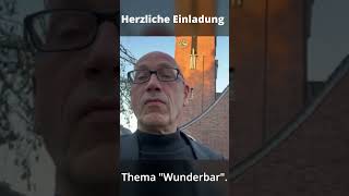 Feierabendgottesdienstdienst zum Thema quotWunderbarquot [upl. by Nivonod]