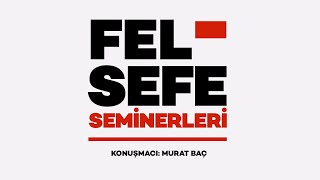 Felsefe Seminerleri Dizisi  Murat Baç  “Rorty ve Pragmatizm” [upl. by Aiciles720]