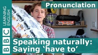 Pronunciation Have to [upl. by Esra]