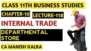 Departmental Store  Chapter10  Internal Trade  Class11 Business Studies  CA MANISH KALRA [upl. by Mackenzie]