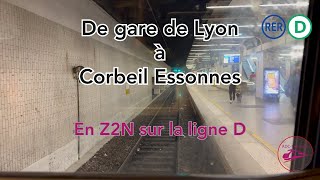 De Gare de Lyon à Corbeil Essonne en Z2N sur la ligne du RER D [upl. by Ytirehc]