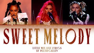 Little Mix  Sweet Melody Live Color Coded Lyrics [upl. by Tanney]