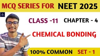 Chemical Bonding MCQ Class 11  Neet 2025 [upl. by Meredith]