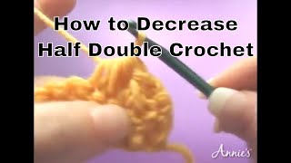 How to Decrease HalfDouble Crochet  an Annies Tutorial [upl. by Shanks]