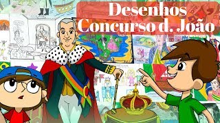 Desenhos do Concurso Dom João VI [upl. by Eliades]