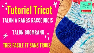 Tutoriel Tricot Talon à rangs raccourcis ou Talon Boomrang Shadow Wraps Très facile [upl. by Georgiana]