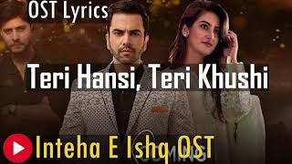 Inteha e Ishq OST Lyrics  Inteha e Ishq OST  Hiba Bukhari  Junaid Khan  Inteha e Ishq Ep 4 [upl. by Ahsilif]