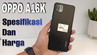 OPPO A16K  Oppo a16k Spesifikasi Dan Harga [upl. by Ditter]