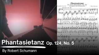 Phantasietanz Fantasy Dance Op 124 No 5 by Robert Schumann [upl. by Combe]