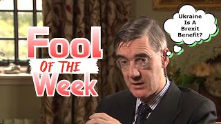 Fool Of The Week  Jacob ReesMogg Claims Brexit Stopped Russian Victory In Ukraine [upl. by Etnauj]