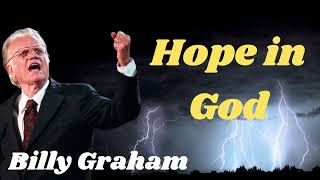 Hope in God  Billy Graham 2024 [upl. by Valtin]