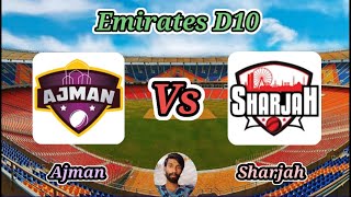 Ajman v Sharjah  1st semi final  Emirates D10 [upl. by Adnamma768]