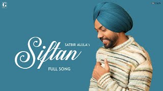 Siftan Satbir Aujla Full Song Punjabi Songs 2023  GK Digital  Geet MP3 [upl. by Anniken]