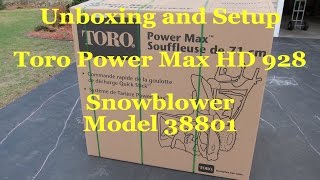 Unboxing and Setup Toro Power Max HD 928 OHXE 38801 Home Depot Snow Blower OE OXE 1028 826 [upl. by Inverson]