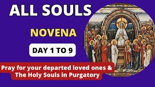 NOVENA FOR THE HOLY SOULS IN PURGATORY DAY 1 to 9  FEAST OF ALL SOULS NOVENA day one to nine [upl. by Akcinehs]