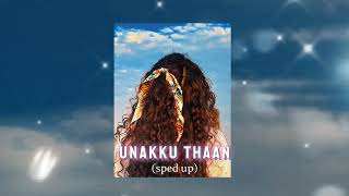 UNAKKU THAAN sped up [upl. by Herschel]