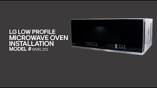 LG Microwaves How To Install A Low Profile Microwave [upl. by Yenterb514]