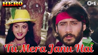 Tu Mera Jaanu Hai Tu Mera Dilbar Hai  Anuradha Paudwal  Manhar Udhas  Hero  80s Hindi Songs [upl. by Cassady]