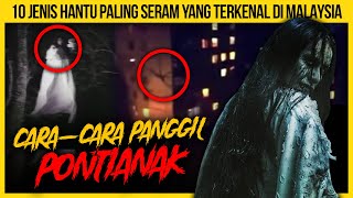 10 JENIS HANTU PALING SERAM YANG TERKENAL DI MALAYSIA KORANG TAKKAN SANGKA [upl. by Ennahoj]