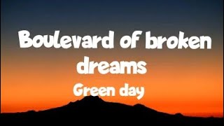 Green day  Boulevard of broken dreams Lyrics [upl. by Tracee989]