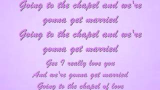 Going to The Chapel Of Love Lyrics  The Dixie Cups [upl. by Fortunna]