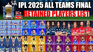 LIVE🔴 IPL 2025 All 10 Teams Final Retained Players  All Teams Players List  IPL 2025 All Teams [upl. by Herodias]