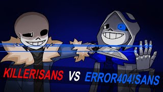 Animation Killer sans vs Error404 sans [upl. by Hairahcez124]