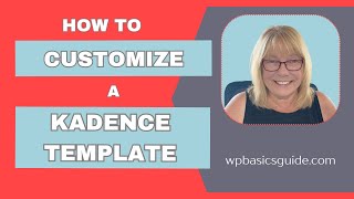 How to Customize a Kadence Template [upl. by Lindahl]