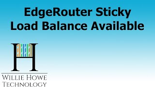 EdgeRouter Sticky Load Balance Connections  Available Now [upl. by Perlman657]