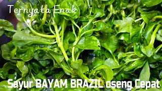 Sayur BAYAM BRAZIL oseng Cepat Saji [upl. by Laeno]