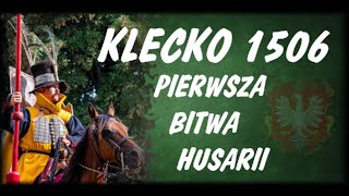 Klecko 1506 czyli Pierwsza Bitwa Husarii [upl. by Gisser]