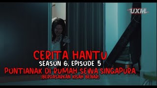 CERITA HANTU Season 6 Ep 5 PONTIANAK DI RUMAH SEWA SINGAPURA [upl. by Aikemot]