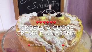 CROSTATA CUORE ❤️ CREMA E AMARENA ricetta per S Valentino  TUTTI A TAVOLA [upl. by Sehguh]